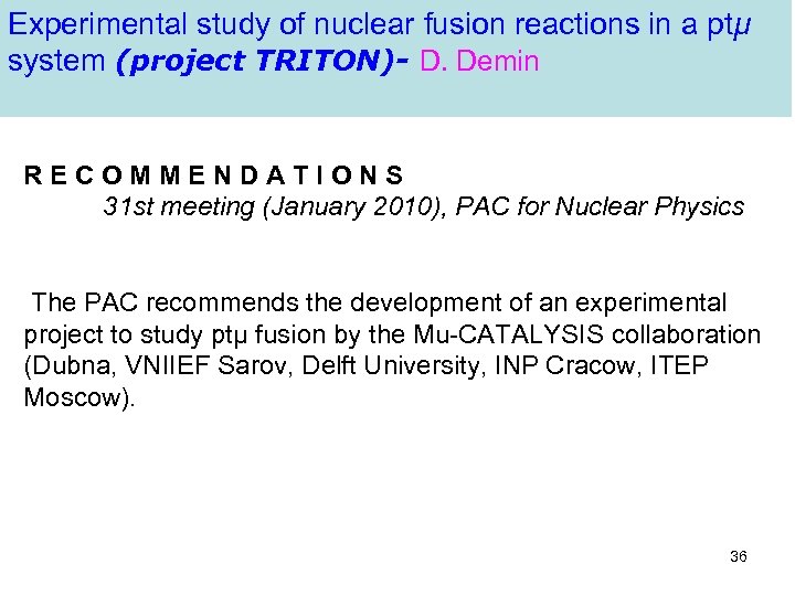 Experimental study of nuclear fusion reactions in a ptµ system (project TRITON)- D. Demin