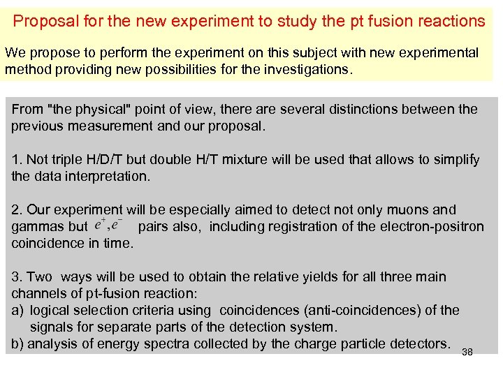  Proposal for the new experiment to study the pt fusion reactions We propose