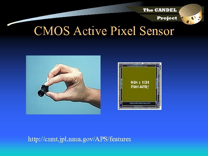CMOS Active Pixel Sensor http: //csmt. jpl. nasa. gov/APS/features 
