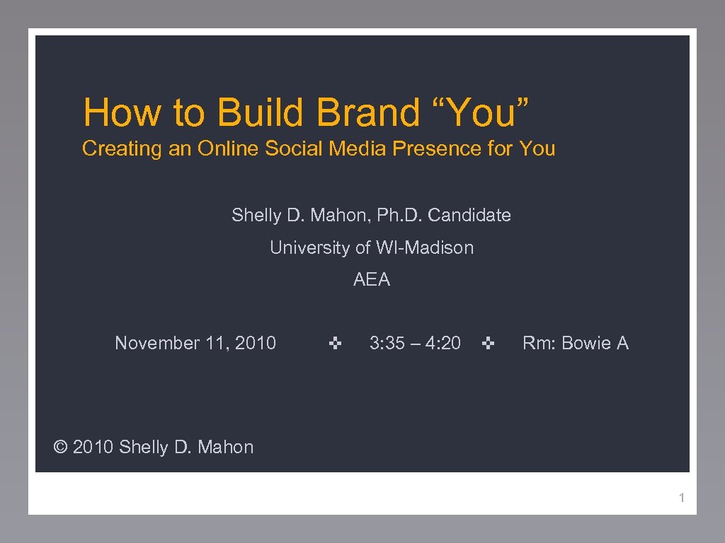 How to Build Brand “You” Creating an Online Social Media Presence for You Shelly
