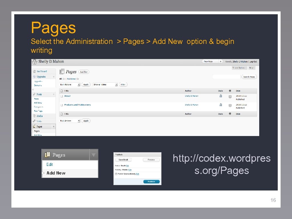 Pages Select the Administration > Pages > Add New option & begin writing http: