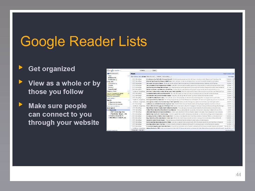 Google Reader Lists Get organized View as a whole or by those you follow