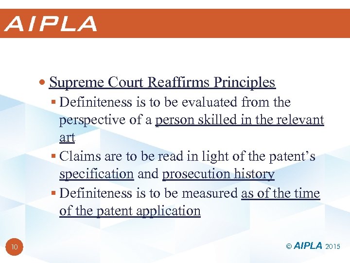  Supreme Court Reaffirms Principles § Definiteness is to be evaluated from the perspective