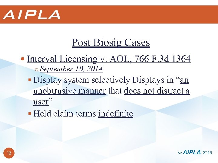 Post Biosig Cases Interval Licensing v. AOL, 766 F. 3 d 1364 o September