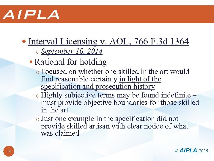  Interval Licensing v. AOL, 766 F. 3 d 1364 o September 10, 2014