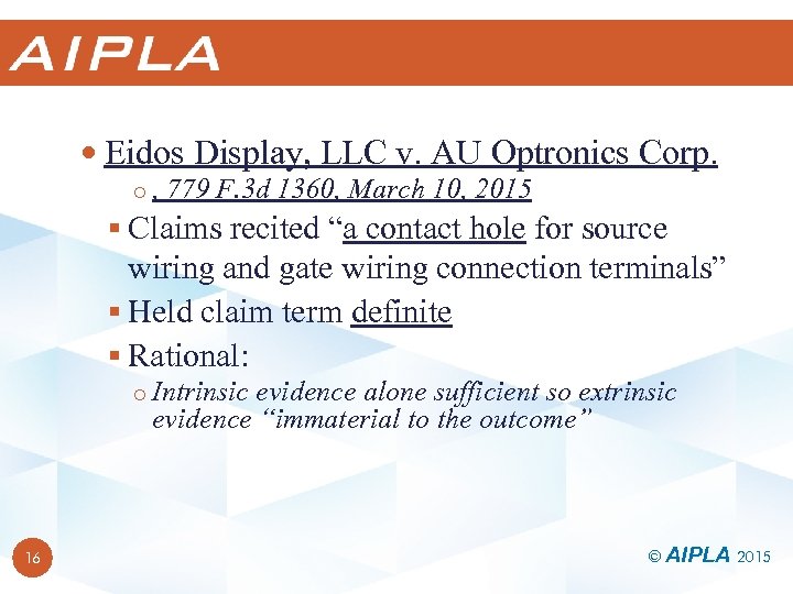  Eidos Display, LLC v. AU Optronics Corp. o , 779 F. 3 d