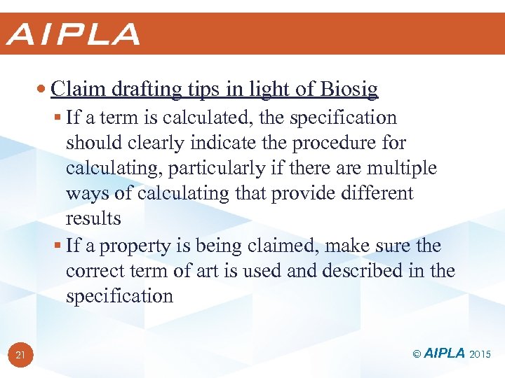  Claim drafting tips in light of Biosig § If a term is calculated,