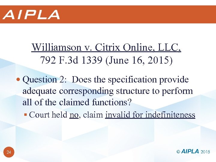 Williamson v. Citrix Online, LLC, 792 F. 3 d 1339 (June 16, 2015) Question