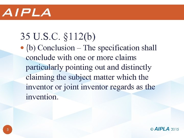 35 U. S. C. § 112(b) Conclusion – The specification shall conclude with one