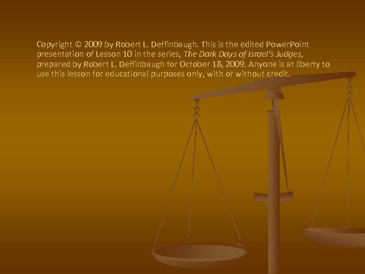 Copyright © 2009 by Robert L. Deffinbaugh. This is the edited Power. Point presentation