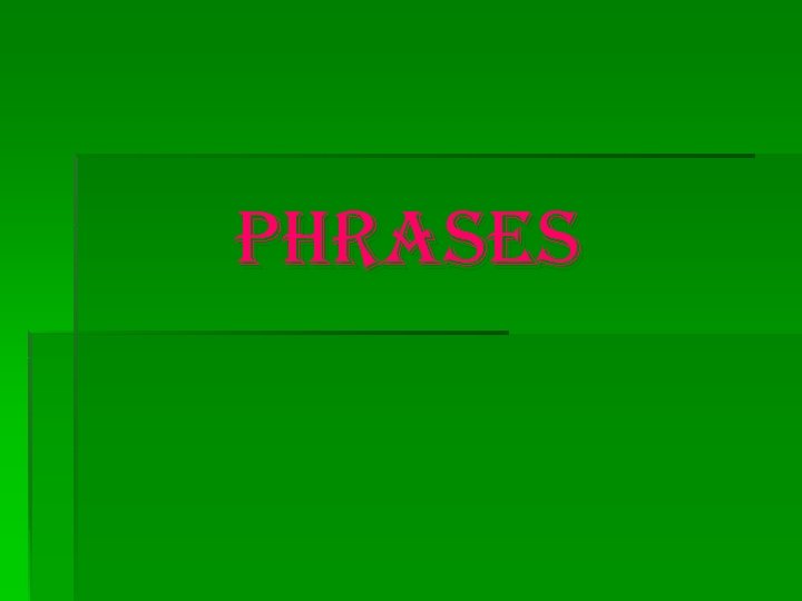 Phrases 