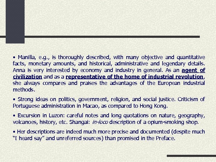  • Manilla, e. g. , is thoroughly described, with many objective and quantitative