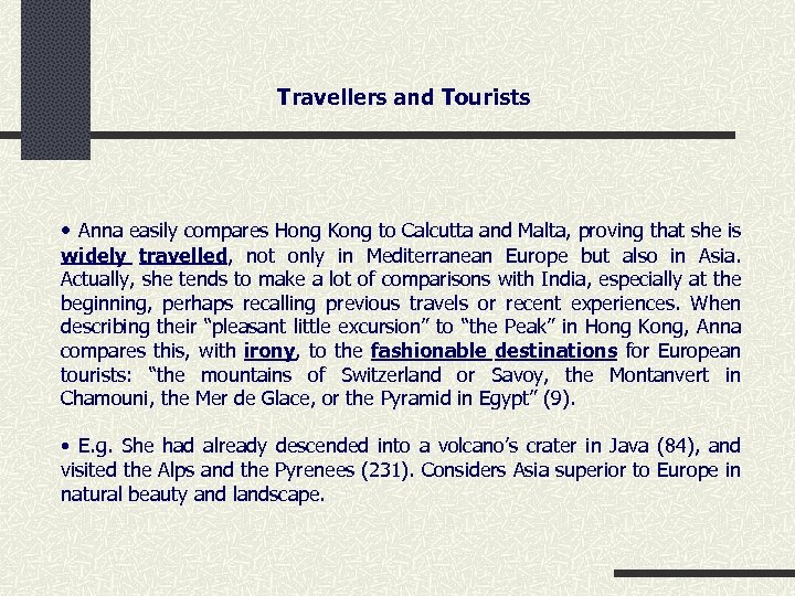 Travellers and Tourists • Anna easily compares Hong Kong to Calcutta and Malta, proving