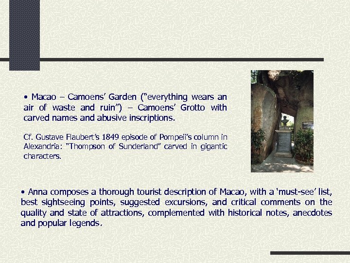  • Macao – Camoens’ Garden (“everything wears an air of waste and ruin”)