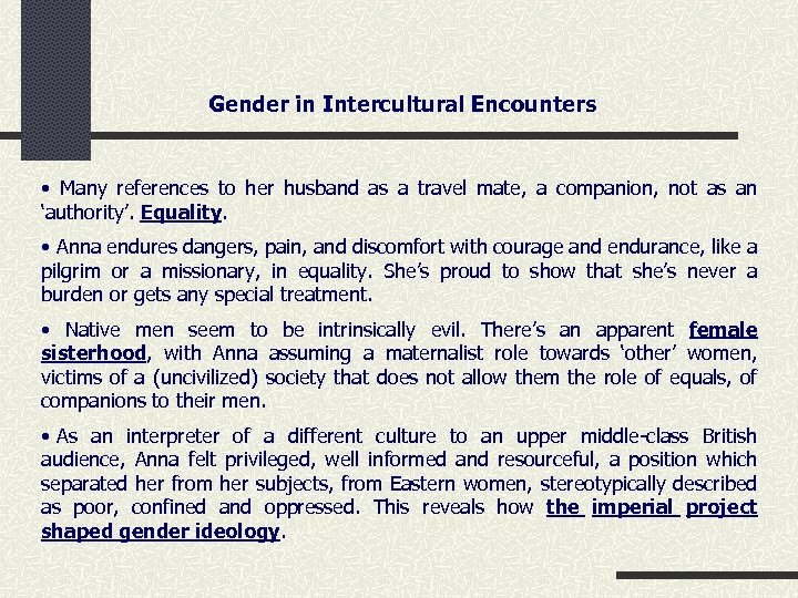 Gender in Intercultural Encounters • Many references to her husband as a travel mate,