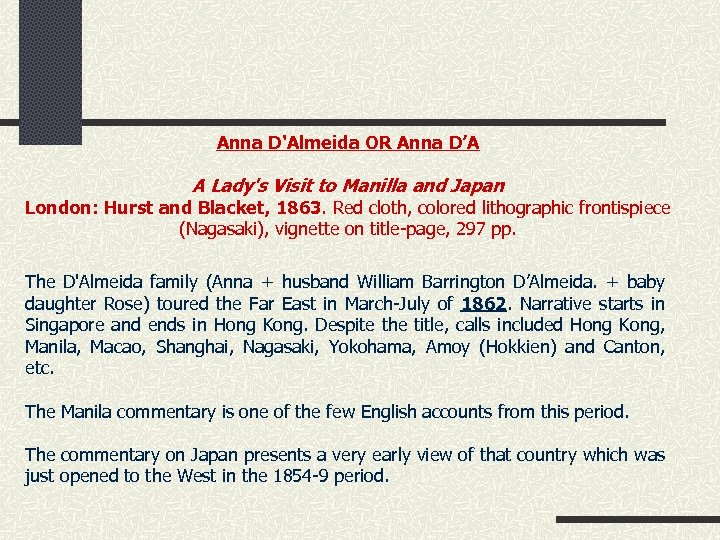 Anna D'Almeida OR Anna D’A A Lady's Visit to Manilla and Japan London: Hurst