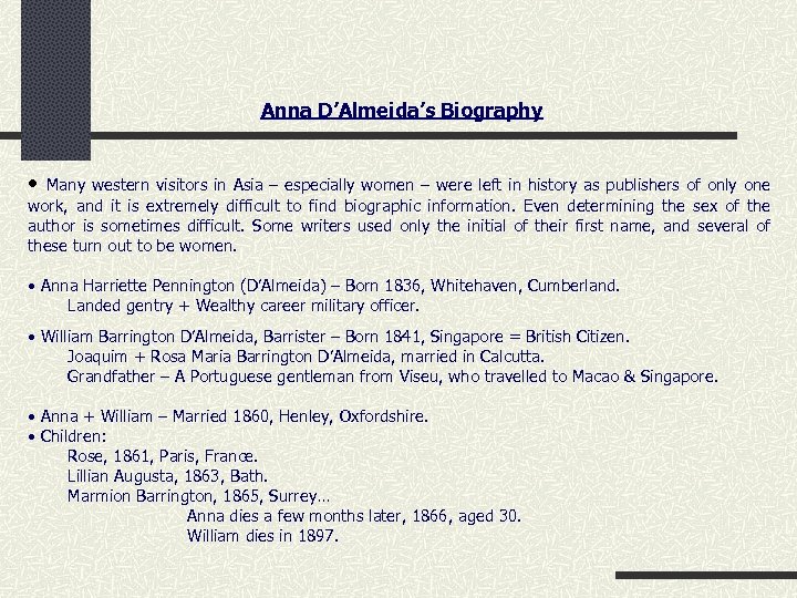 Anna D’Almeida’s Biography • Many western visitors in Asia – especially women – were
