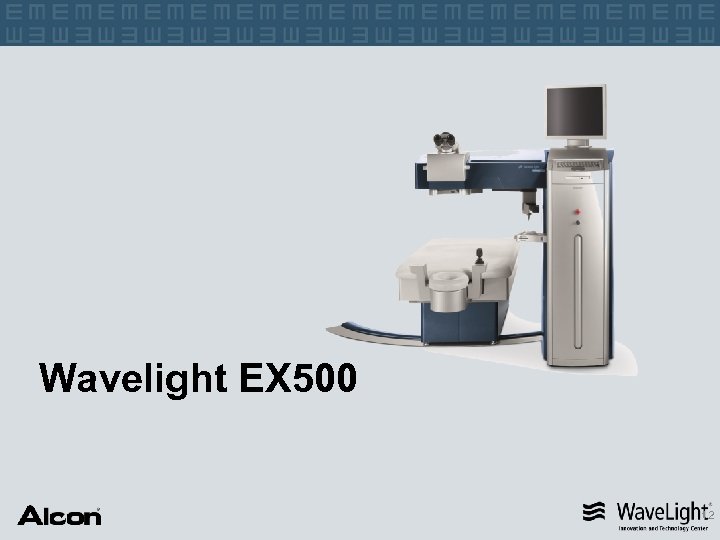 Wavelight EX 500 12 