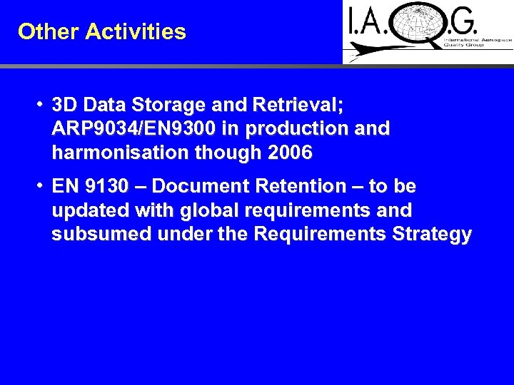 Other Activities • 3 D Data Storage and Retrieval; ARP 9034/EN 9300 in production