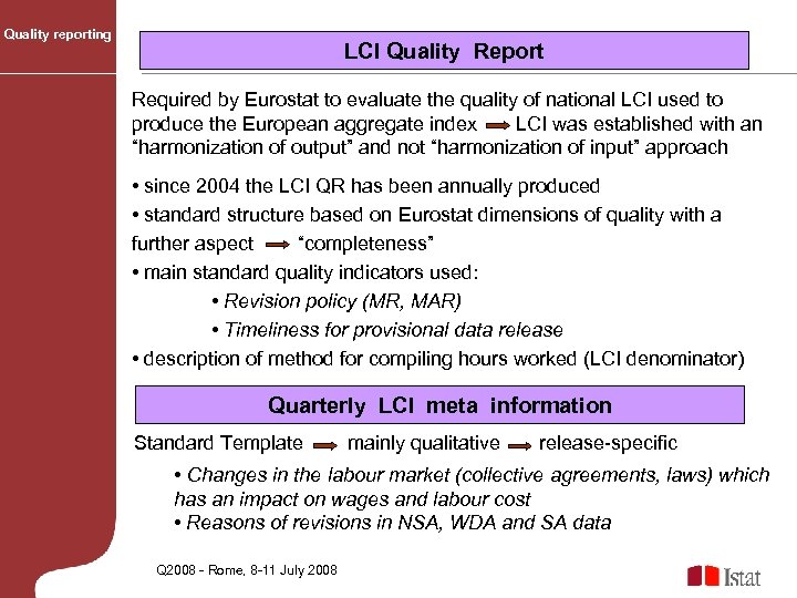 Quality reporting LCI Quality Report Required by Eurostat to evaluate the quality of national
