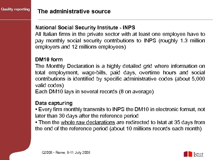 Quality reporting The administrative source National Social Security Institute - INPS All Italian firms