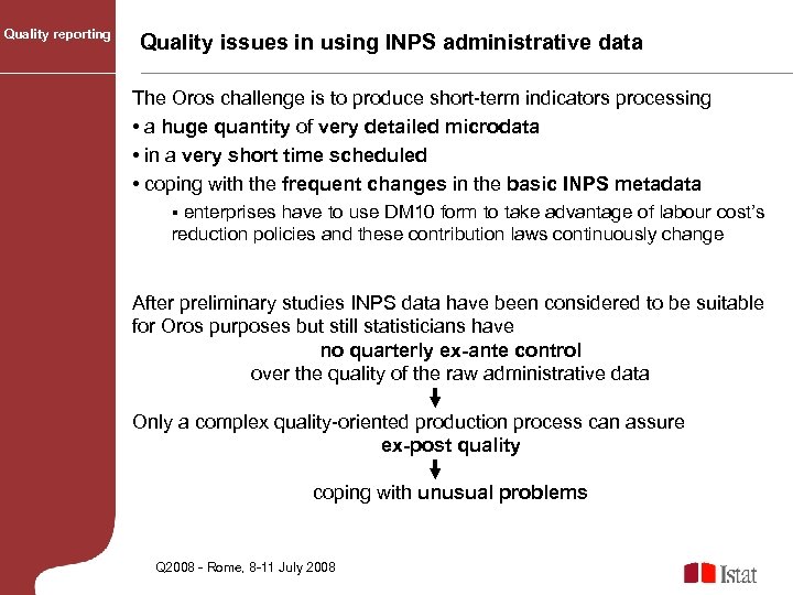 Quality reporting Quality issues in using INPS administrative data The Oros challenge is to