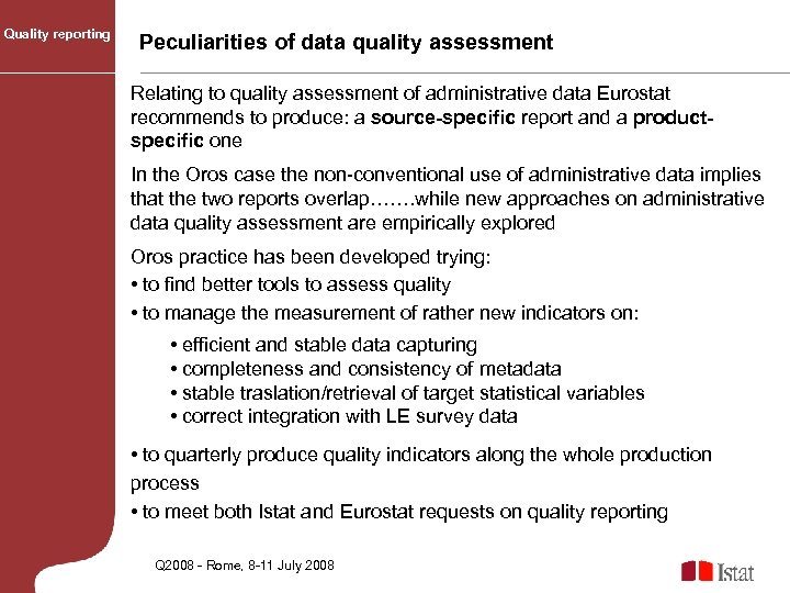 Quality reporting Peculiarities of data quality assessment Relating to quality assessment of administrative data