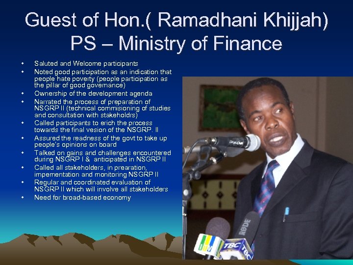 Guest of Hon. ( Ramadhani Khijjah) PS – Ministry of Finance • • •