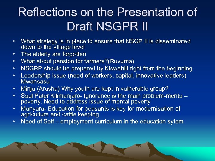 Reflections on the Presentation of Draft NSGPR II • What strategy is in place