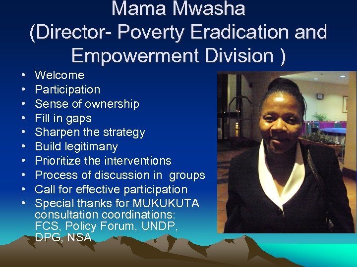 Mama Mwasha (Director- Poverty Eradication and Empowerment Division ) • • • Welcome Participation
