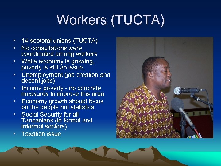 Workers (TUCTA) • 14 sectoral unions (TUCTA) • No consultations were coordinated among workers