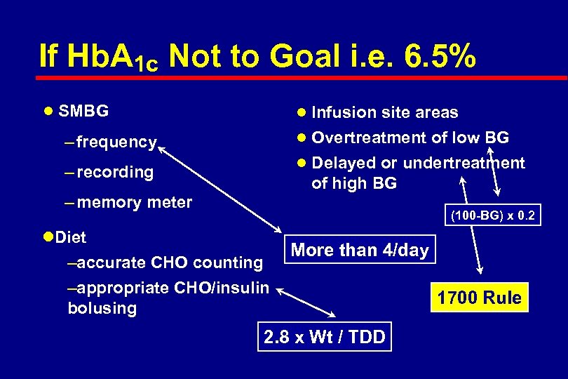 If Hb. A 1 c Not to Goal i. e. 6. 5% l SMBG