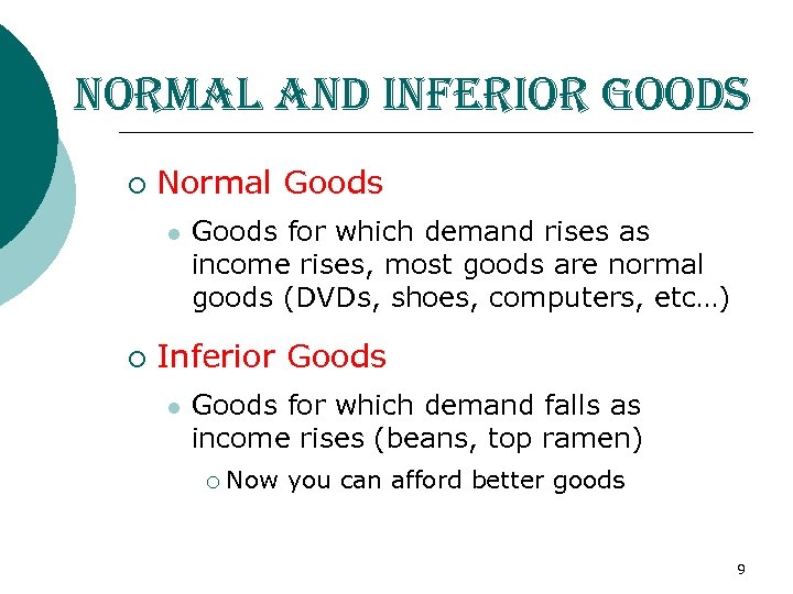 normal and inferior goods ¡ Normal Goods l ¡ Goods for which demand rises