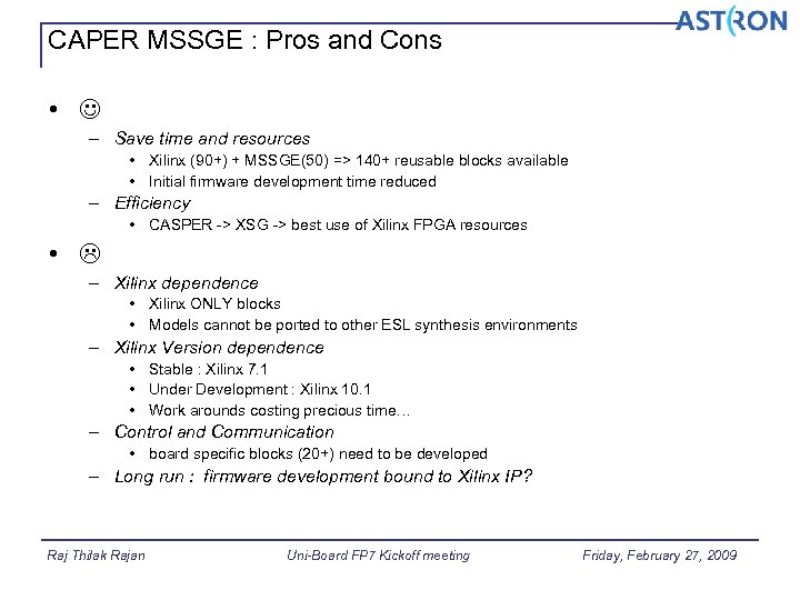 CAPER MSSGE : Pros and Cons • – Save time and resources • Xilinx