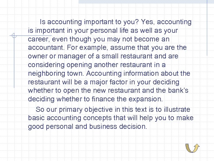 Is accounting important to you? Yes, accounting is important in your personal life as