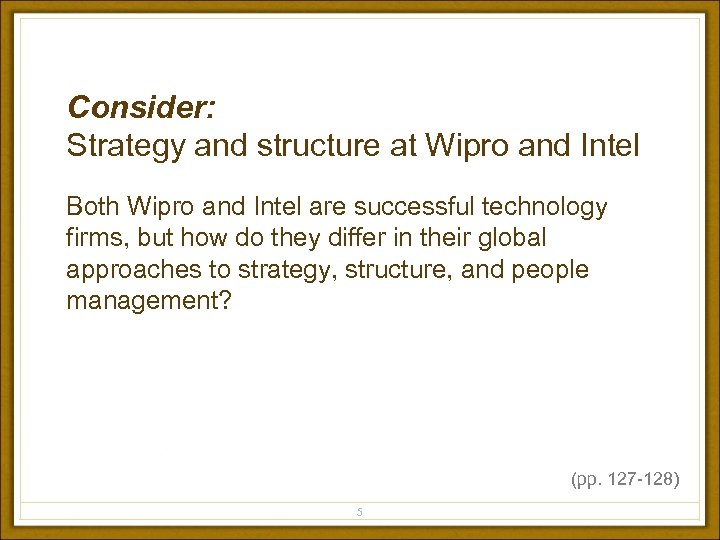 Consider: Strategy and structure at Wipro and Intel Both Wipro and Intel are successful