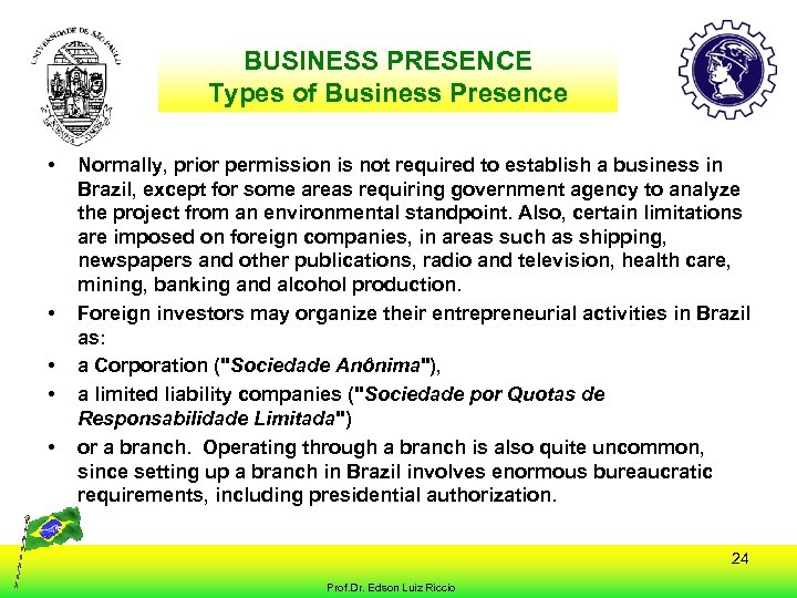BUSINESS PRESENCE Types of Business Presence • • • Normally, prior permission is not