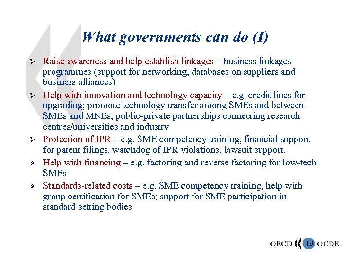 What governments can do (I) Ø Ø Ø Raise awareness and help establish linkages