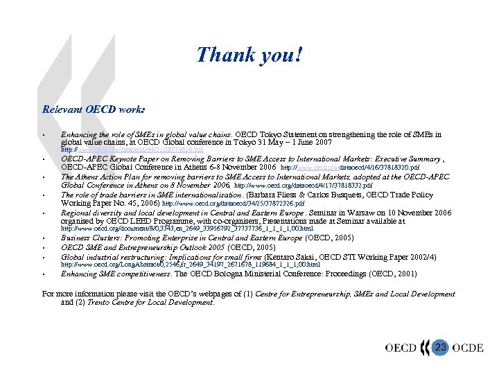 Thank you! Relevant OECD work: • Enhancing the role of SMEs in global value