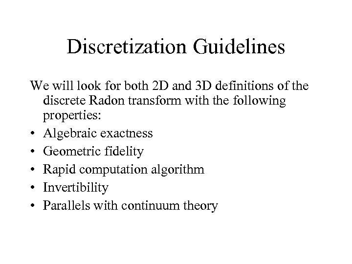 Discretization Guidelines We will look for both 2 D and 3 D definitions of