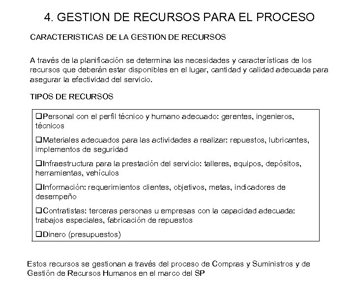 4. GESTION DE RECURSOS PARA EL PROCESO CARACTERISTICAS DE LA GESTION DE RECURSOS A