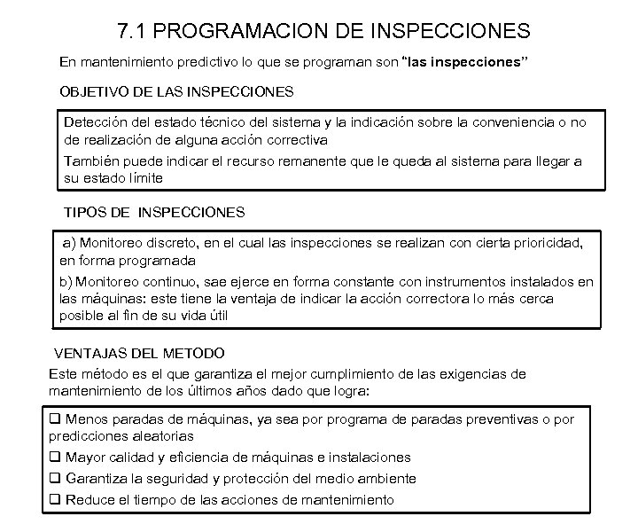 7. 1 PROGRAMACION DE INSPECCIONES En mantenimiento predictivo lo que se programan son “las