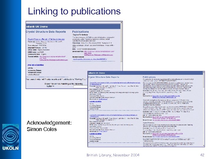 Linking to publications Acknowledgement: Simon Coles British Library, November 2004 42 