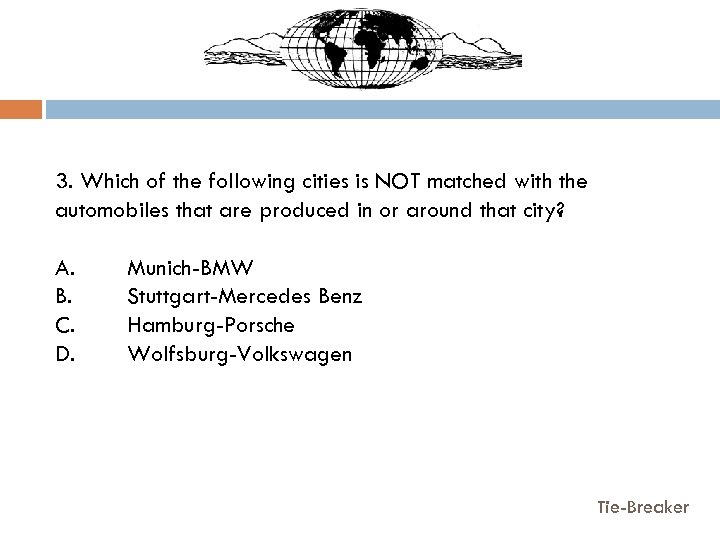 3. Which of the following cities is NOT matched with the automobiles that are