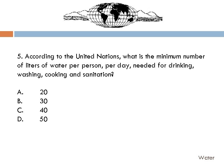 5. According to the United Nations, what is the minimum number of liters of