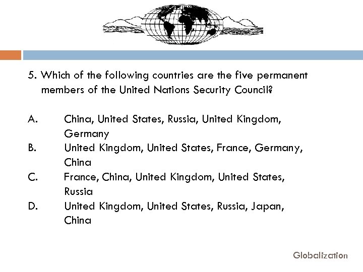 5. Which of the following countries are the five permanent members of the United