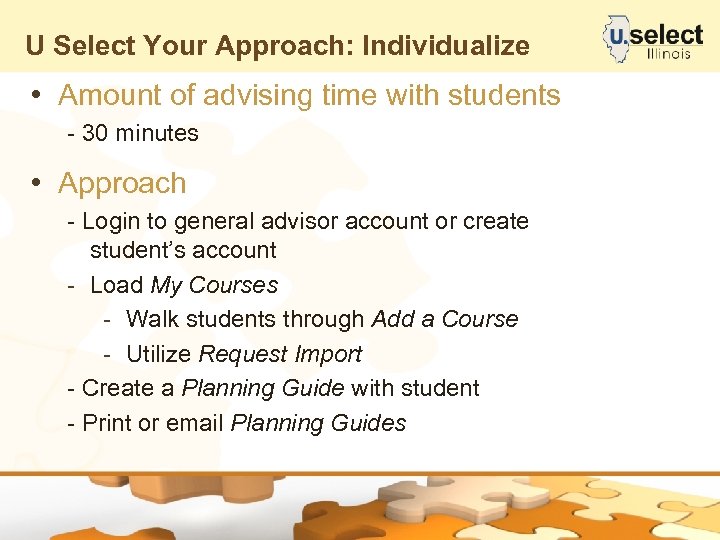 U Select Your Approach: Individualize • Amount of advising time with students - 30