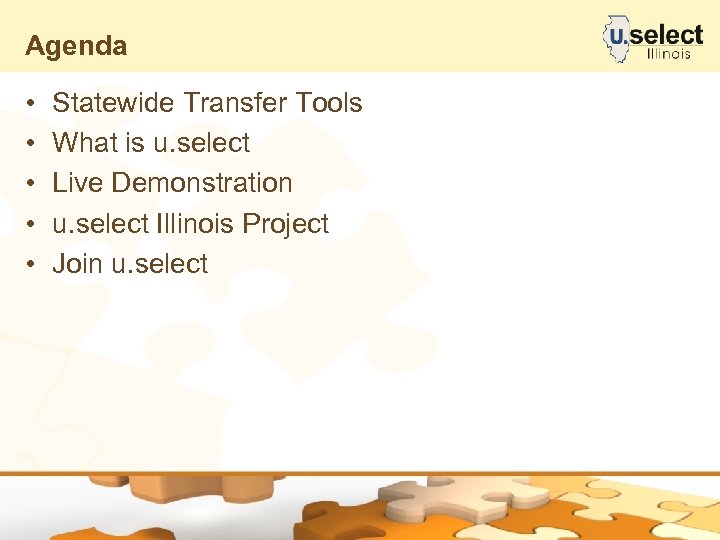Agenda • • • Statewide Transfer Tools What is u. select Live Demonstration u.