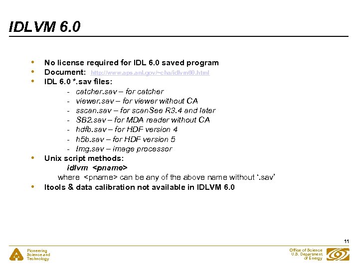 IDLVM 6. 0 • • • No license required for IDL 6. 0 saved