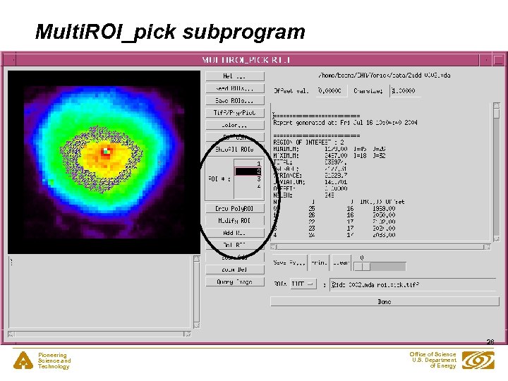Multi. ROI_pick subprogram 28 Pioneering Science and Technology Office of Science U. S. Department